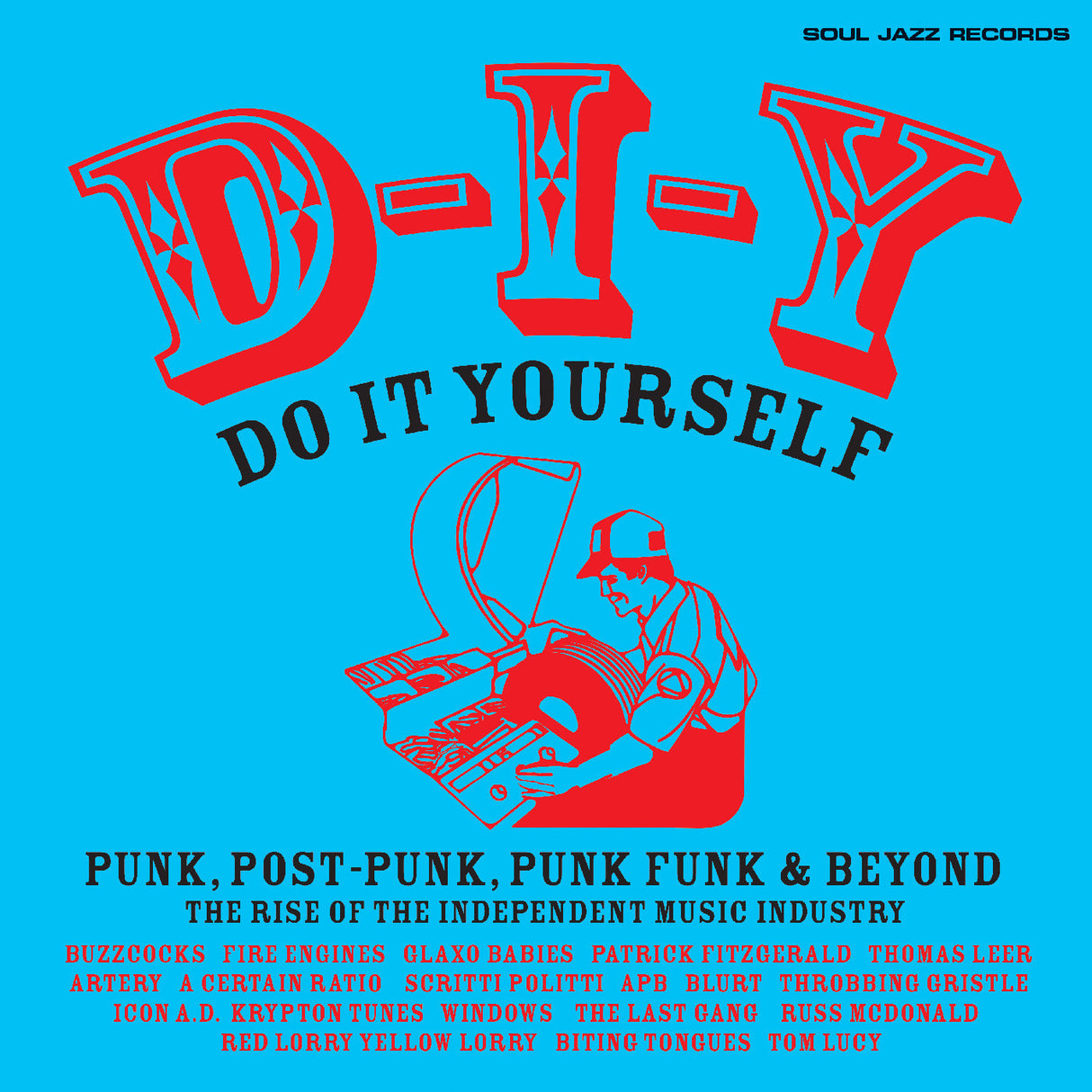 D-I-Y Do It Yourself: Punk, Post Punk, Punk Funk & Beyond: The Rise of the Independent Music Industry 2LP