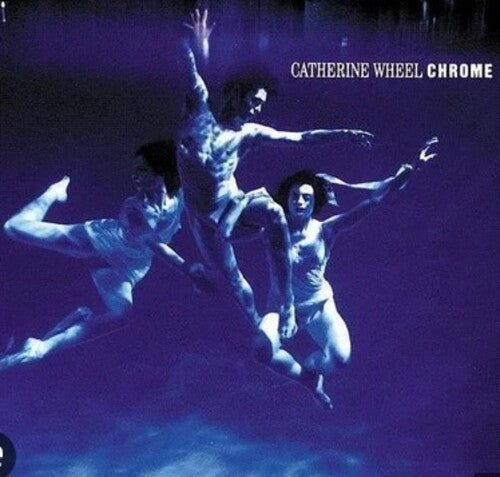 Catherine Wheel - Chrome LP