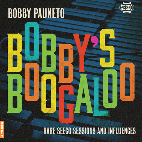 Bobby Pauneto - Bobby's Boogaloo: Rare Seeco Sessions & Influences LP