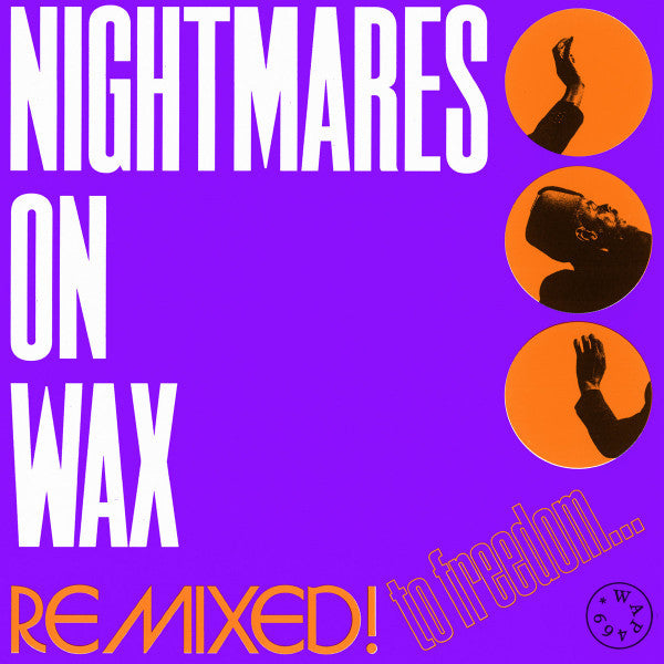 NIghtmares On Wax - Remixed! To Freedom EP