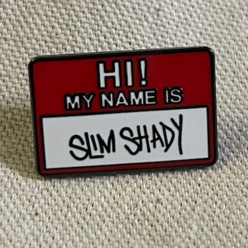 Hi My Name Is Slim Shady - Eminem Pin