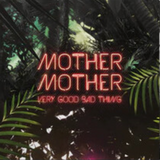 Mother Mother - Very Good Bad Thing: 10th Anniversary LP (Pink Vinyl)