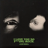 Glass Animals - I Love You So F***ing Much LP (Limited Edition Black/White Splatter Vinyl)