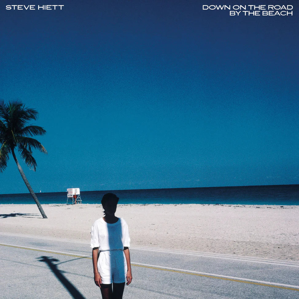 Steve HIett - Down On The Road By The Beach LP