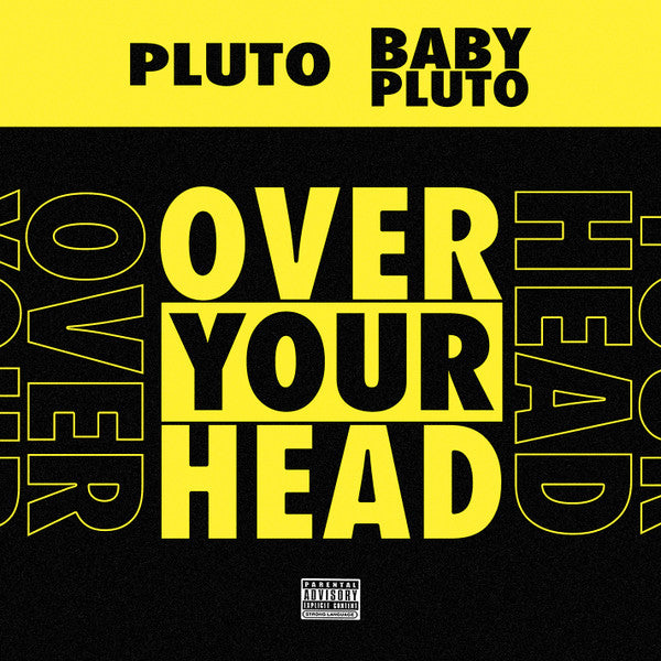 Pluto & Baby Pluto (Future & Lil Uzi Vert) - Over Your Head EP (Yellow Vinyl)